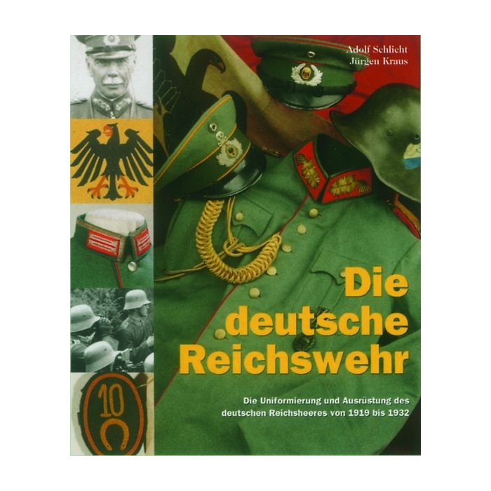 Die deutsche Reichswehr - Uniformen der Reichswehr von 1919 bis 1932 - Ca. 1000 Fotos und Abbildungen, Großformat, 464 Seiten - für Sammler - Dr. Jürgen Kraus, Adolf Schlicht - Nr. 01031