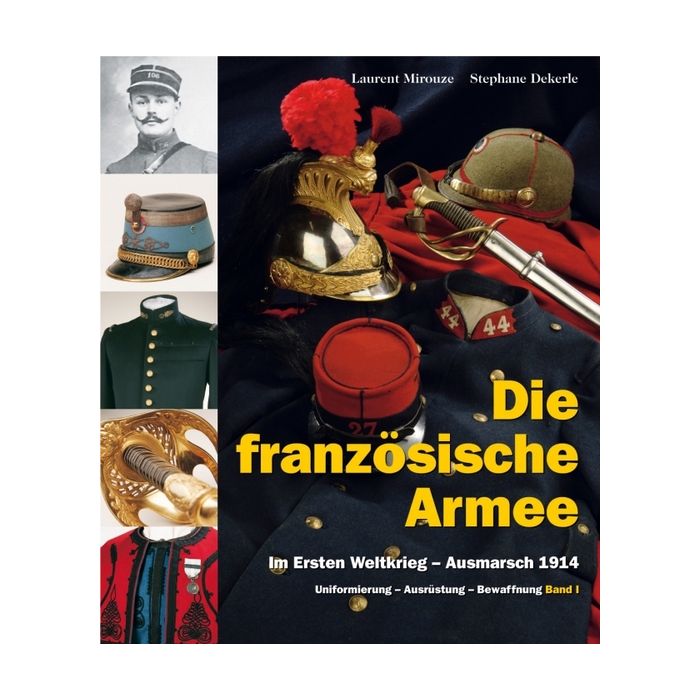 Die französische Armee - Band 1 - Im Ersten Weltkrieg - Ausmarsch 1914 - Gewicht: 2,8 kg - Zahlreiche Bilder im Großformat - Nr. 01032