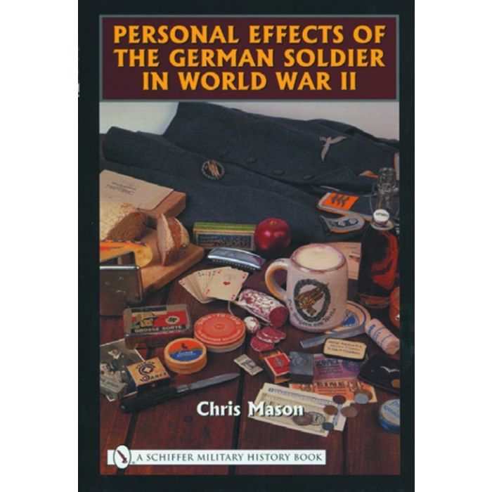 Personal Effecs of the German Soldier in World War II - Format: 16 x 23,5 cm, 192 Page, english  - Autor: Chris Mason - Nr. 01901