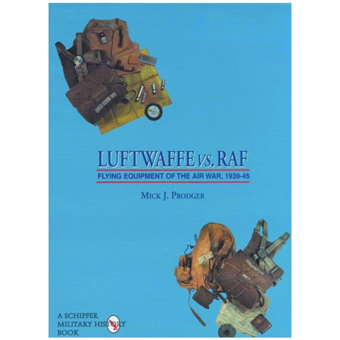 LUFTWAFFE VS. RAF: FLYING EQUIPMENT OF THE AIR WAR 1939 - in Englisch - Format: 23,5 X 31 cm, 144 Seiten - Mick J. Prodger - Nr. 01918