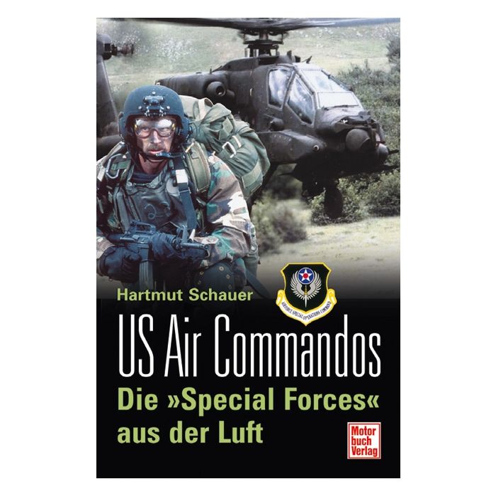 US AIR COMMANDOS - Taktik, Technik, Flugzeuge und Bewaffnung - Nr. 02243