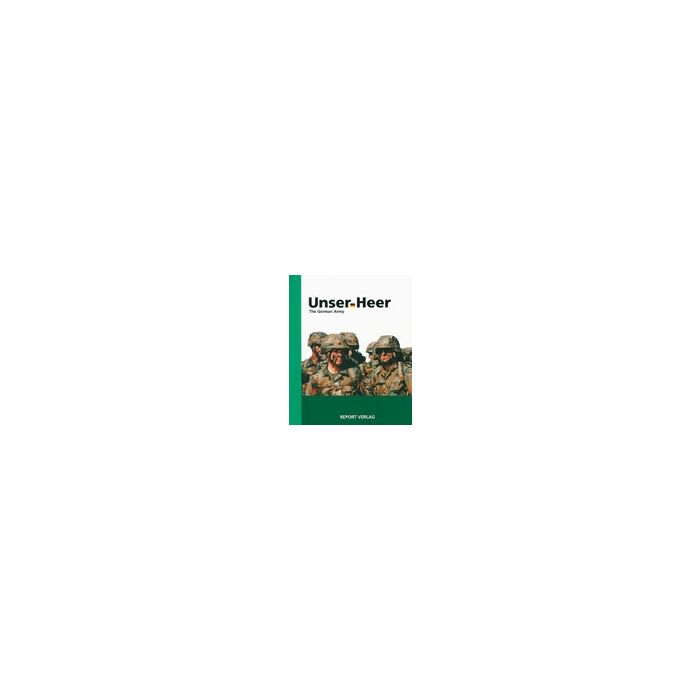 Unser Heer - Bildband über das Heer - Aufgaben, Truppengattungen, Ausrüstung - Nr. 02388