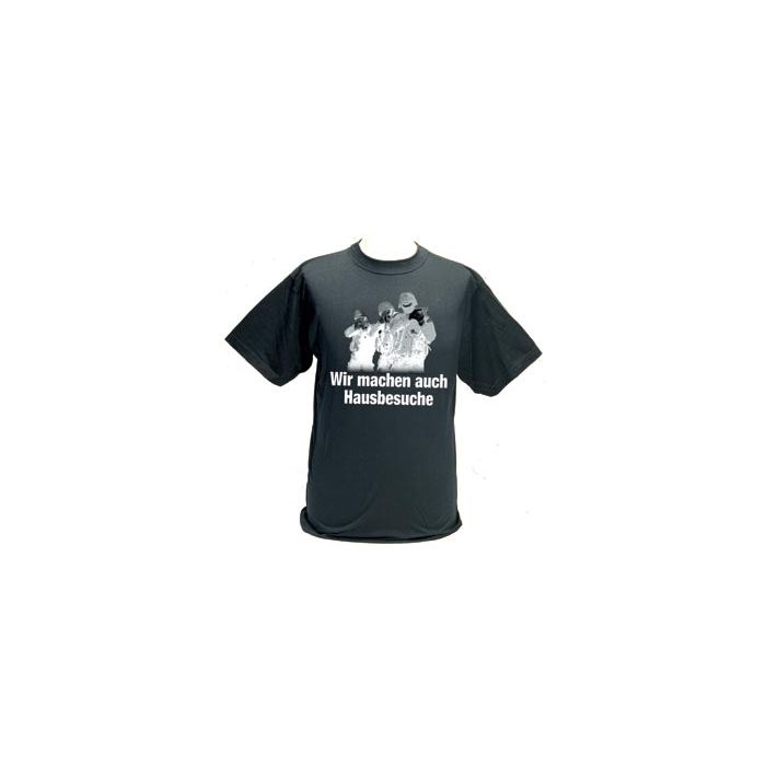T-Shirt : T-Shirts in Topqualität - mit Aufdruck: "Wir machen auch Hausbesuche" 