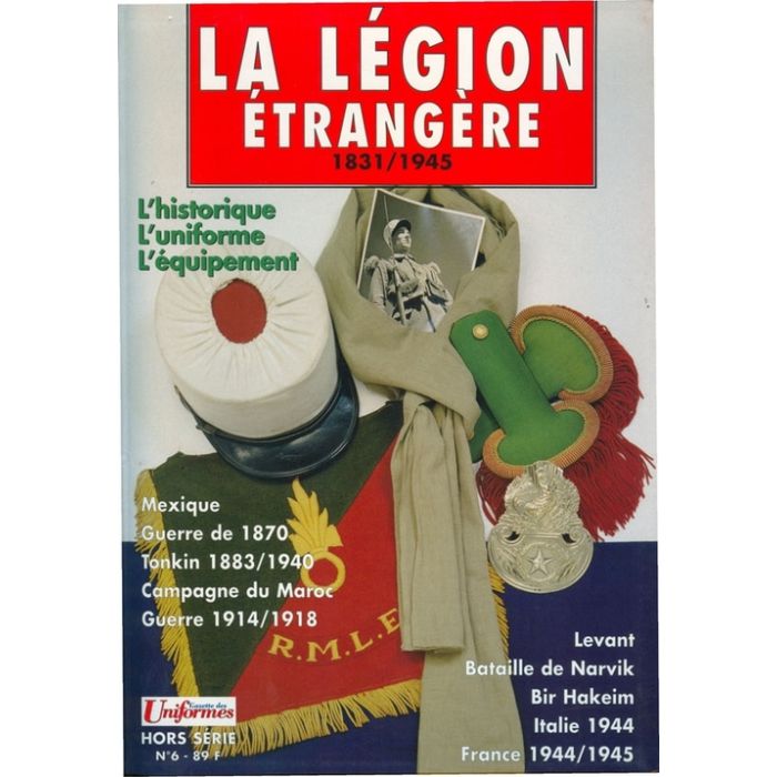 La Légion Étrangere  1831-1945 - Uniformkunde FREMDENLEGION - Nachschlagewerk über Uniformen und Ausrüstung der Fremdenlegion - 78 Seiten, zahlreiche Bilder, in französischer Sprache  - Nr. LE4920