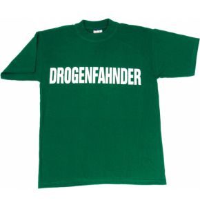 T-Shirt Drogenfahnder - Grün