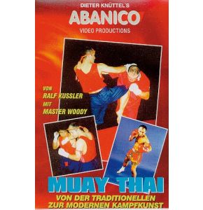 Muay Thai 1 - von der traditionellen zur modernen Kampfkunst - Ralf Kußler, Master Woody, Detlef Thürnau - Laufzeit 60min - FSK ab 16 Jahren - Nr. 5332