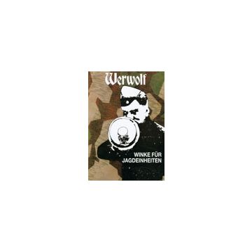 Werwolf - Winke für Jagdeinheiten - Nachdruck aus dem Jahre 1945 - Deutsch - Auflage N.-A., Nachdruck 1991, 68 Seiten, Broschiert - Nr. 01017