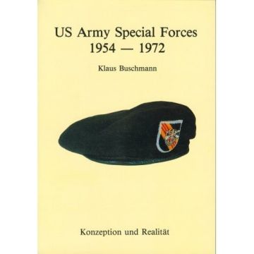 US Army Special Forces 1954-1972 - Aufgaben, Struktur, Funktion und Stellung - ISBN: 978-3939700128 - Deutsch, 1986 - 365 Seiten - Broschiert - Autor Klaus Buschmann - Nr. 01024