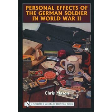 Personal Effecs of the German Soldier in World War II - Format: 16 x 23,5 cm, 192 Page, english  - Autor: Chris Mason - Nr. 01901
