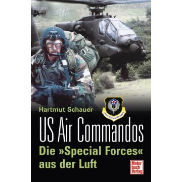 US AIR COMMANDOS - Taktik, Technik, Flugzeuge und Bewaffnung - Nr. 02243