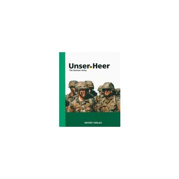 Unser Heer - Bildband über das Heer - Aufgaben, Truppengattungen, Ausrüstung - Nr. 02388