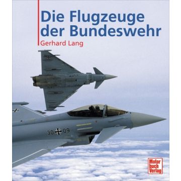 Die Flugzeuge der Bundeswehr - Dieses Buch stellt nahezu alle Luftfahrzeuge vor - Eine wahre Enzyklopädie - 256 Seiten, 320 Abbildungen, gebunden - FORMAT: 210 x 242 mm - Nr. 02743