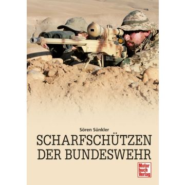 Scharfschützen der Bundeswehr - Umfassend, kompetent und ungeschminkt - 192 Seiten, 150 Bilder - Format: 19 x 24,5 cm - Autor Sören Sünkler - Nr. 03361